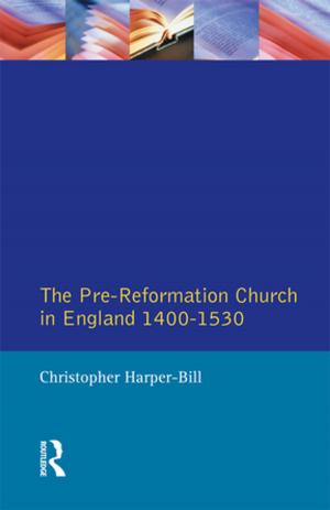 Cover of the book The Pre-Reformation Church in England 1400-1530 by Nandini Bhattacharya
