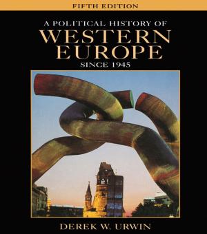 Cover of the book A Political History of Western Europe Since 1945 by Thomas Croft, Annie Malhotra
