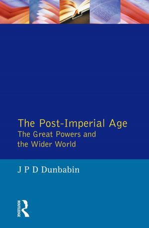 Cover of the book The Post-Imperial Age: The Great Powers and the Wider World by Jane M. Ussher