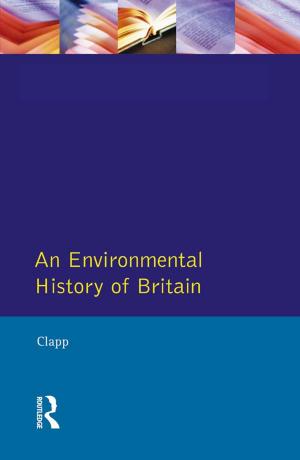 Cover of the book Environmental History of Britain since the Industrial Revolution, An by Philip Sarre, Paul Smith, Paul Smith with Eleanor Morris