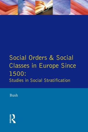 Cover of the book Social Orders and Social Classes in Europe Since 1500 by 