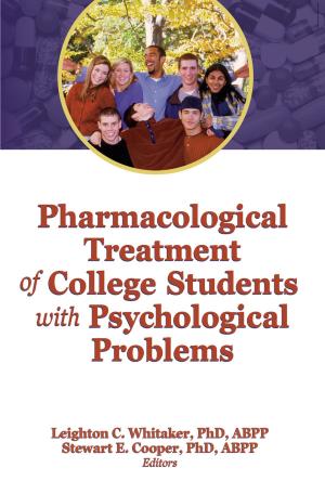 Cover of the book Pharmacological Treatment of College Students with Psychological Problems by Dr. Marvin Marshall