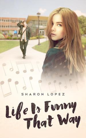 Cover of the book Life is Funny That Way by Ariel Dodson