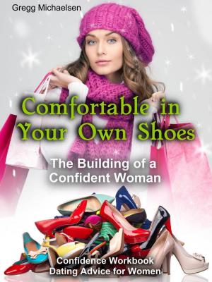 Cover of Comfortable in Your Own Shoes: The Building of a Confident Woman