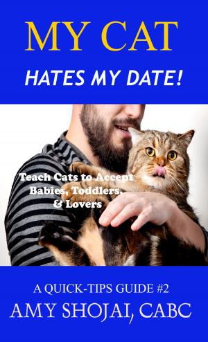 Cover of the book My Cat Hates My Date! by Amy Shojai