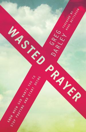 Cover of the book Wasted Prayer by Mark Horne