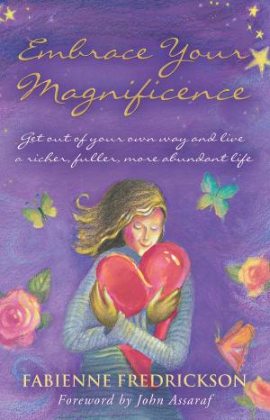 Cover of the book Embrace Your Magnificence by Macelle Pick, MSN OB/GYN