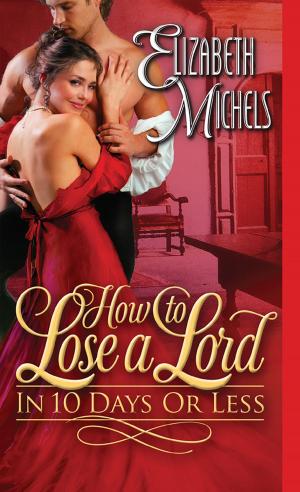bigCover of the book How to Lose a Lord in 10 Days or Less by 