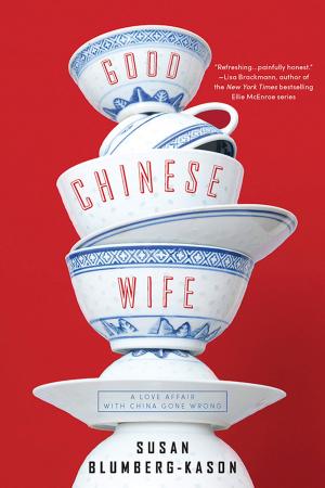 Cover of the book Good Chinese Wife by Rebecca Collins