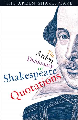 Cover of the book The Arden Dictionary Of Shakespeare Quotations by Sally Cline, Midge Gillies