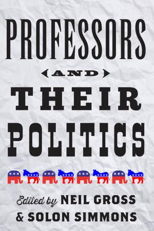 Cover of the book Professors and Their Politics by Keith Wailoo