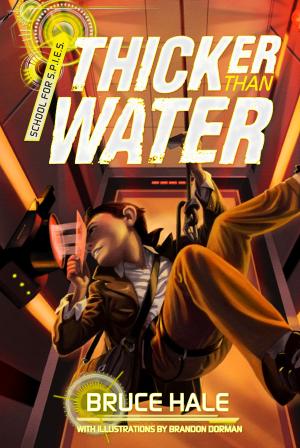 Book cover of School for Spies Book 2: Thicker Than Water