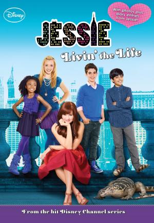 Cover of the book Jessie: Livin' the Life by Melissa de la Cruz