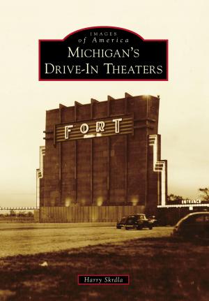 Cover of the book Michigan's Drive-In Theaters by Joan Praed Lyons