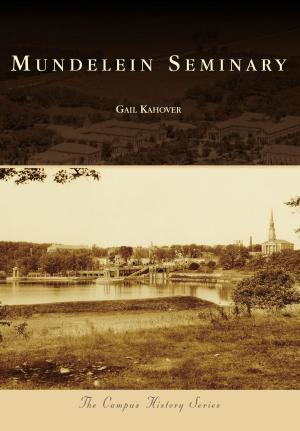 Cover of the book Mundelein Seminary by Karen Wood, Doug MacGregor