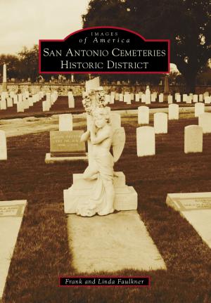 Cover of the book San Antonio Cemeteries Historic District by Robin Chapman