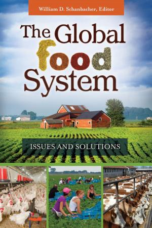 Cover of the book The Global Food System: Issues and Solutions by Andrew F. Smith