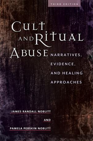 Book cover of Cult and Ritual Abuse: Narratives, Evidence, and Healing Approaches, 3rd Edition
