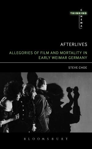 Cover of the book Afterlives: Allegories of Film and Mortality in Early Weimar Germany by Lucie Whitehouse
