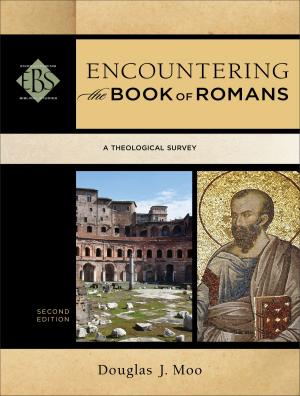 Cover of the book Encountering the Book of Romans (Encountering Biblical Studies) by Gilbert Morris