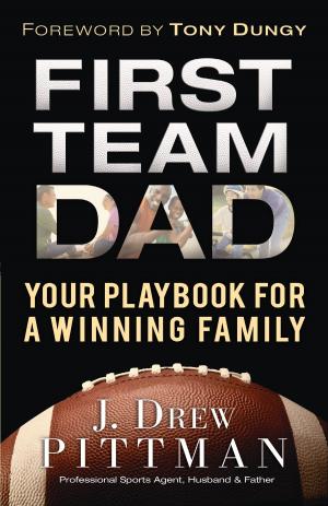 Cover of the book First Team Dad by Eddy Hall, Ray Bowman, J. Skipp Machmer