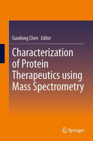 Cover of the book Characterization of Protein Therapeutics using Mass Spectrometry by Marco Gobbetti, Raffaella Di Cagno