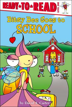 Cover of the book Bitsy Bee Goes to School by Chloe Taylor
