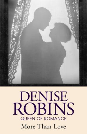 Cover of the book More Than Love by Denise Robins