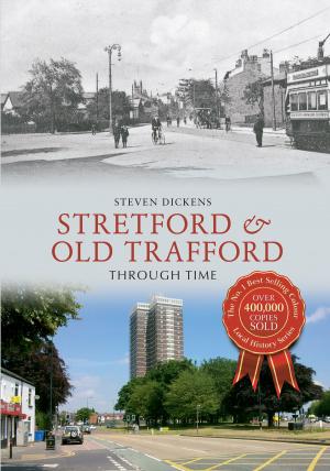 Book cover of Stretford & Old Trafford Through Time