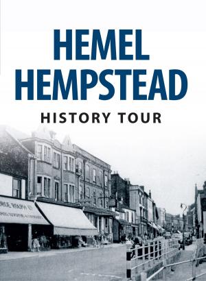 Cover of the book Hemel Hempstead History Tour by John Christopher, Campbell McCutcheon