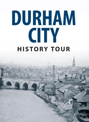 Book cover of Durham City History Tour