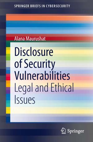 Cover of the book Disclosure of Security Vulnerabilities by Filipe Faria da Silva, Claus Leth Bak