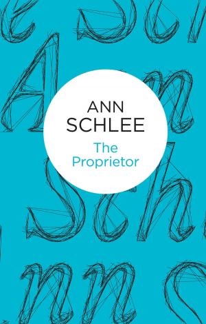 Cover of The Proprietor by Ann Schlee, Pan Macmillan