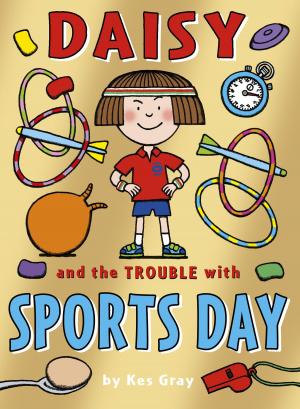 Cover of the book Daisy and the Trouble with Sports Day by Jacqueline Wilson
