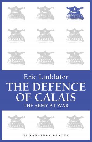 Cover of the book The Defence of Calais by Dr Daniel Palmer