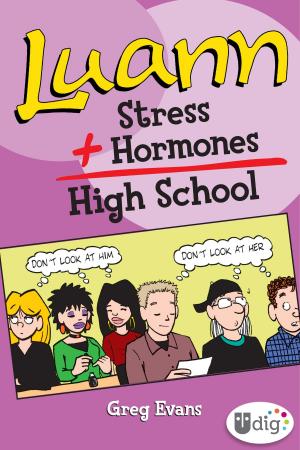 Cover of the book Luann: Stress + Hormones = High School by Jeffrey Channing Wells, Shaenon K. Garrity