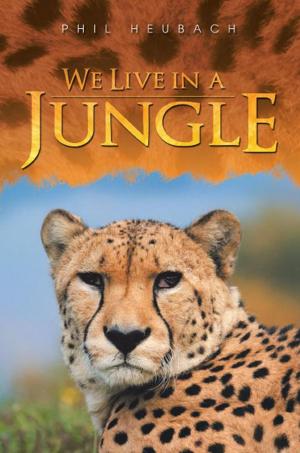 Cover of the book We Live in a Jungle by Carolyn Garvin