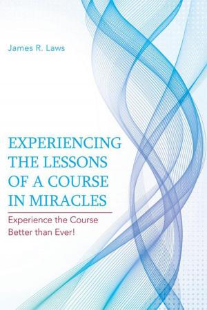 Cover of the book Experiencing the Lessons of a Course in Miracles by Inas Al Halabi