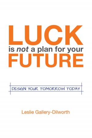bigCover of the book Luck Is Not a Plan for Your Future by 