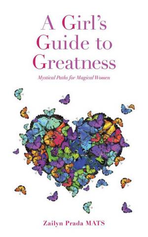 Cover of the book A Girl's Guide to Greatness by Deborah Cutting