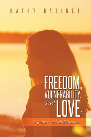 Cover of the book Freedom, Vulnerability, and Love: by Reverend Bonnie Kelly