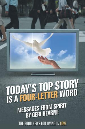 Cover of the book Today’S Top Story Is a Four-Letter Word by Albert E Barnes