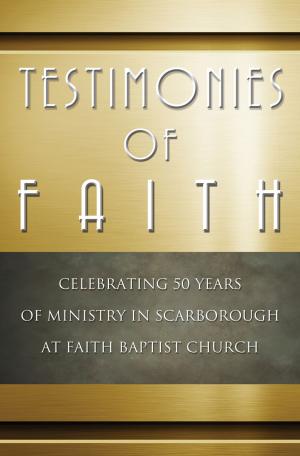 Cover of the book Testimonies of Faith by Margaret Etcher Theriault
