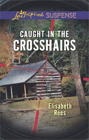 Book cover of Caught in the Crosshairs