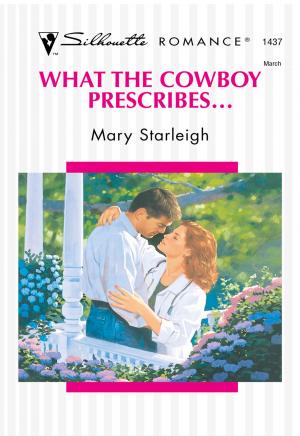 Cover of the book What the Cowboy Prescribes... by Shannon Taylor Vannatter