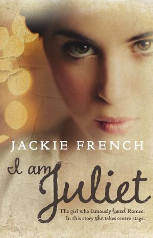 Cover of the book I am Juliet by Suzanne Williams
