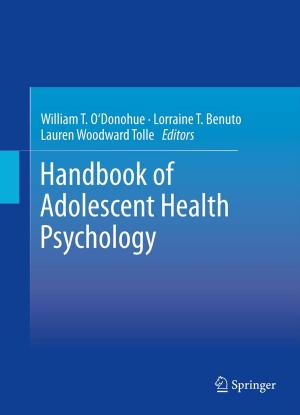 Cover of the book Handbook of Adolescent Health Psychology by Rudolf Süss, Volker Kinzel, John D. Scribner