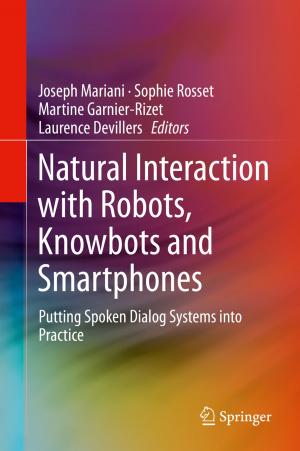 bigCover of the book Natural Interaction with Robots, Knowbots and Smartphones by 