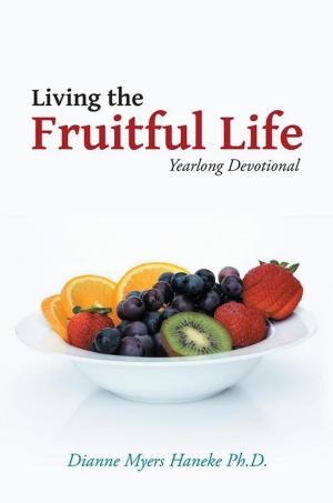 Cover of the book Living the Fruitful Life by Wilbur Franklin Moore