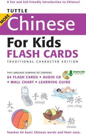 Cover of the book Tuttle More Chinese for Kids Flash Cards Traditional Charact by Kitty Strauser, Lucille Evans, Tom Sloper